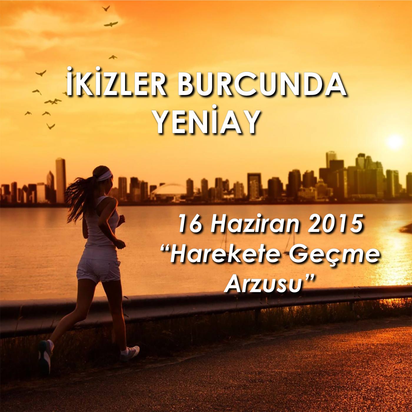 İkizler Burcunda Yeniay - 16 Haziran 2015