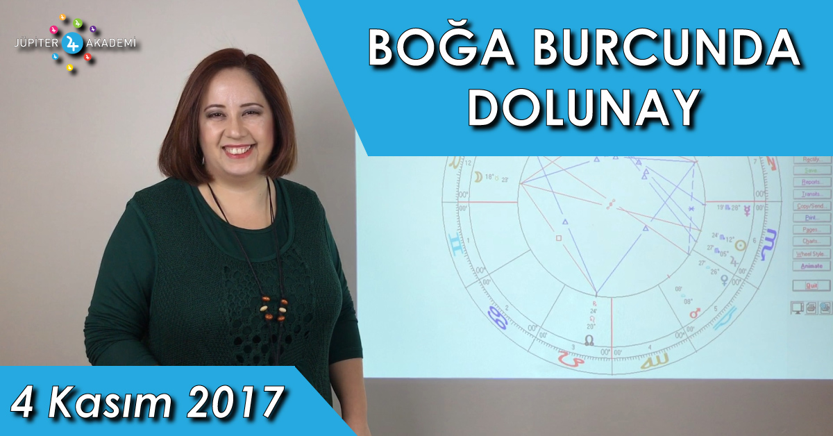 Boğa Burcunda Dolunay - 4 Kasım 2017 - Jüpiter Akademi