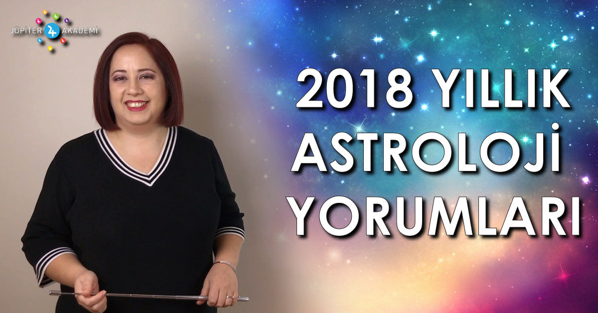 2018 Yıllık Astroloji Yorumları