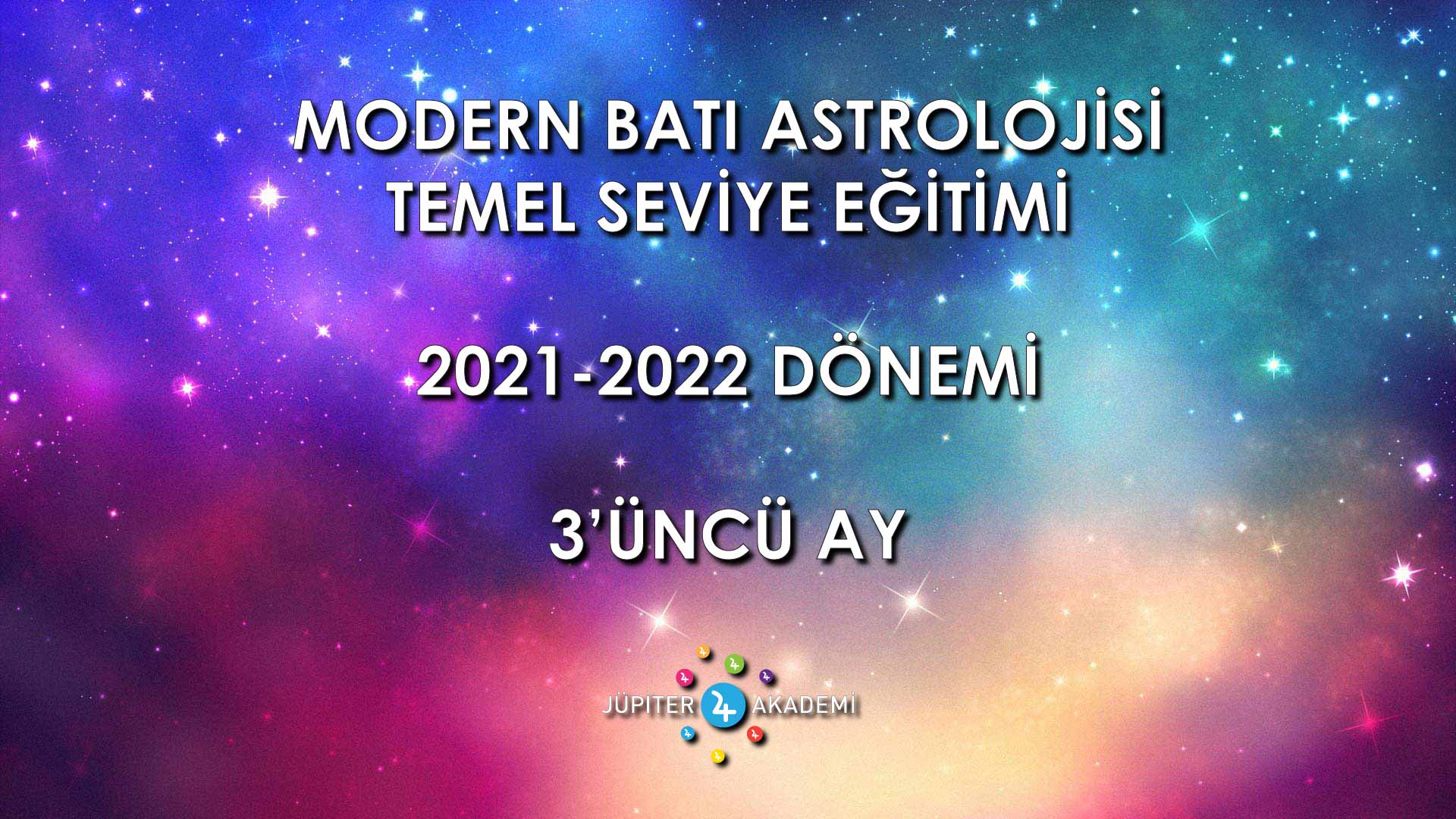 Online Astroloji Eğitimi 2021-2022 – Temel Seviye – 3’üncü Ay