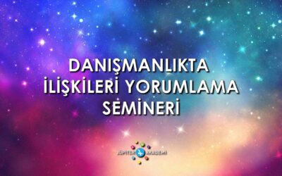 2020.02.08 – Danışmanlıkta İlişkileri Yorumlama Semineri